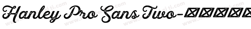Hanley Pro Sans Two字体转换